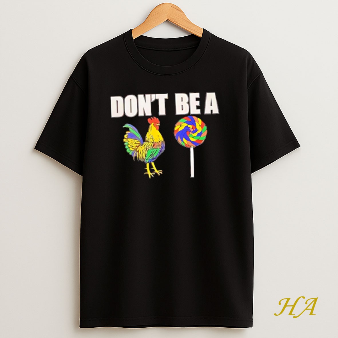Official Dont Be A Cock Lollipop T Shirt