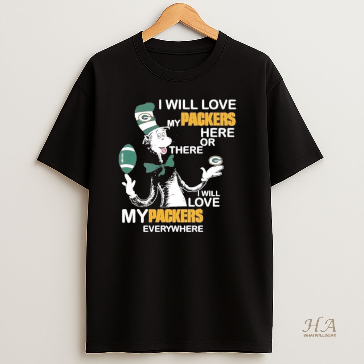 Official Dr Seuss I Will Love My Packers Here Or There I Will Love My Packers Everywhere T Shirt
