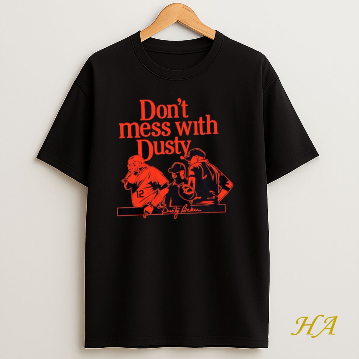 Official Dusty Baker Dusty Baker Dont Mess With Dusty Houston Astros Mlb T Shirt