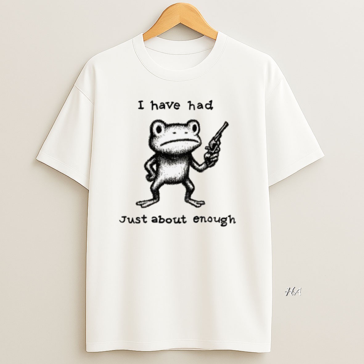 Official Funny Frog I Have Had Just About Enough T Shirt