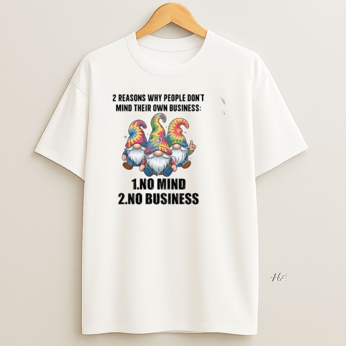 Official Gnome 2 Reasons Why People Dont Mind Their Own Business No Mind No Business T Shirt