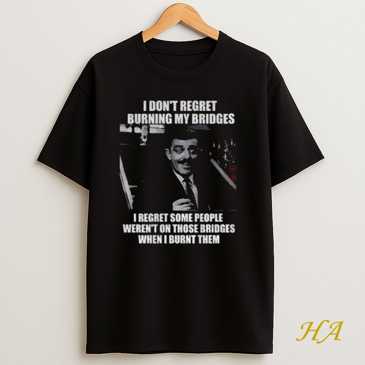 Official Gomez Addams I Dont Regret Burning My Bridges I Regret Some People Werent On Those Bridges When I Burnt Them Shirt