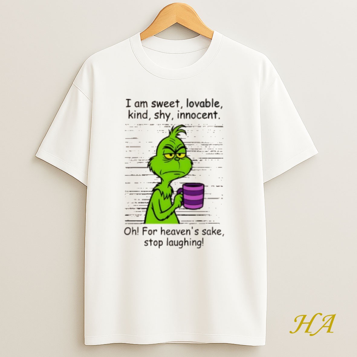Official Grinch I Am Sweet Lovable Kind Shy Innocent Oh For Heavens Sake Stop Laughing Christmas Shirt