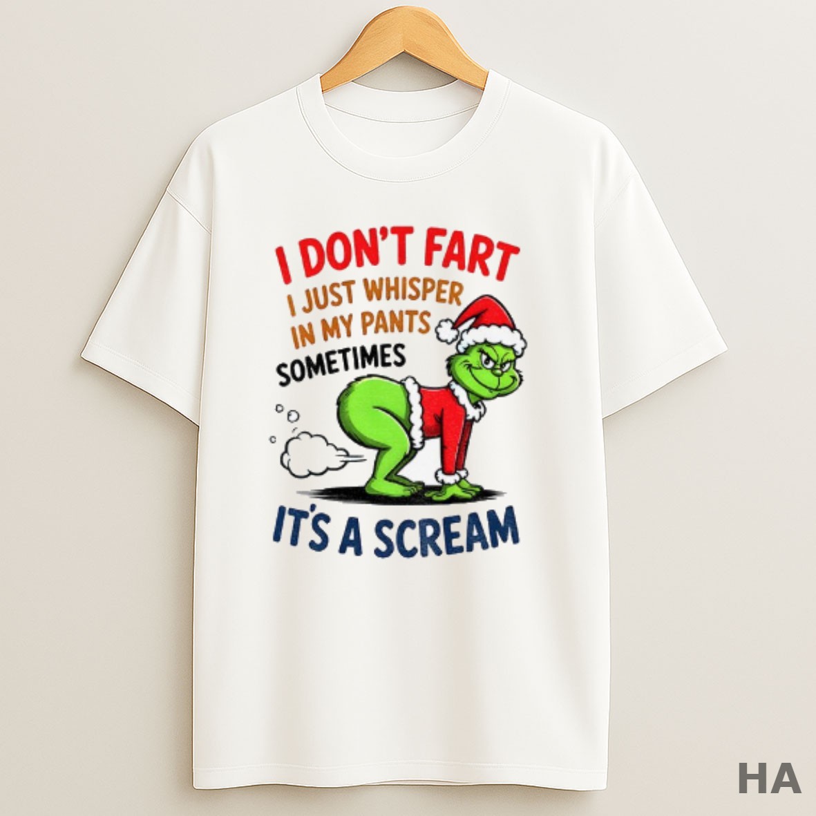 Official Grinch Santa Hat I Dont I Just Whisper Fart In My Pants Sometimes Its A Scream Christmas T Shirt