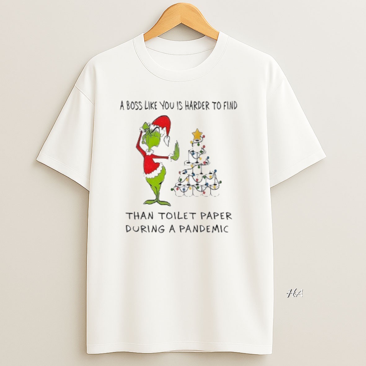 Official Grinch Santa Hat A Boss Like You Is Harder To Find Than Toilet Paper Christmas T Shirt