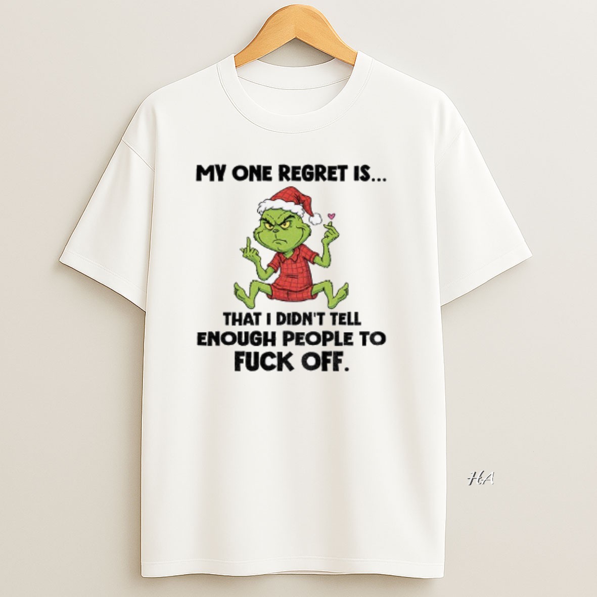 Official Grinch Santa Hat My One Regret Is That I Didnt Tell Enough People To Fuck You T Shirt