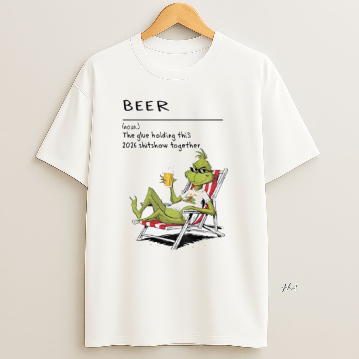 Official Grinch Beer The Glue Holding This 2026 Shitshow Together Christmas T Shirt