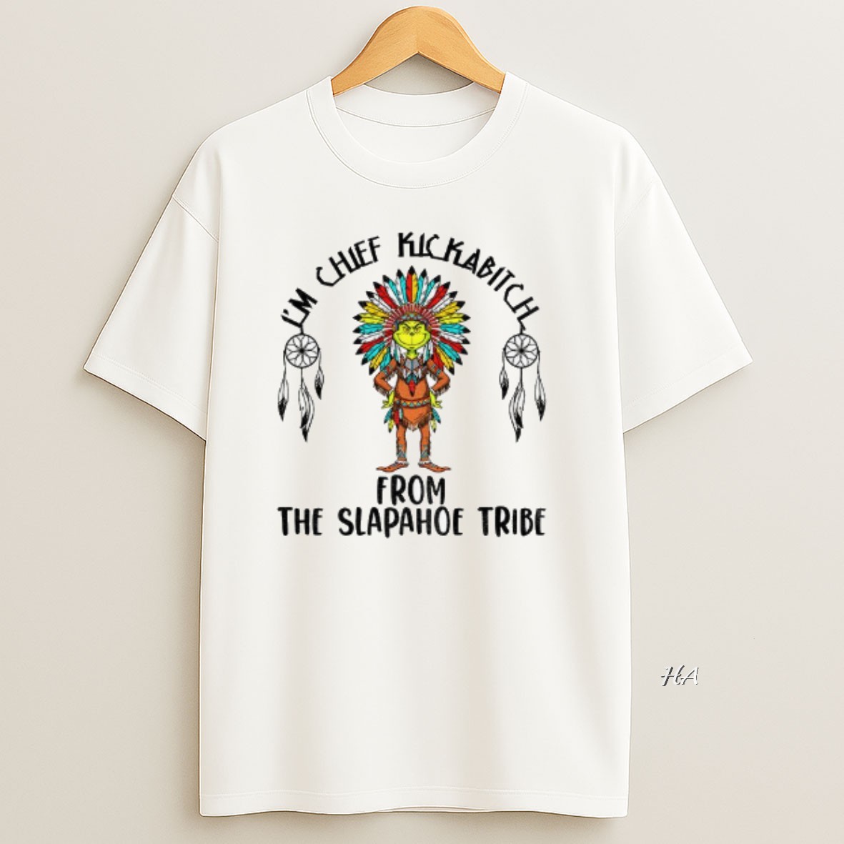 Official Grinch Native Im Chief Kickabitch From The Slapahoe Tribe T Shirt