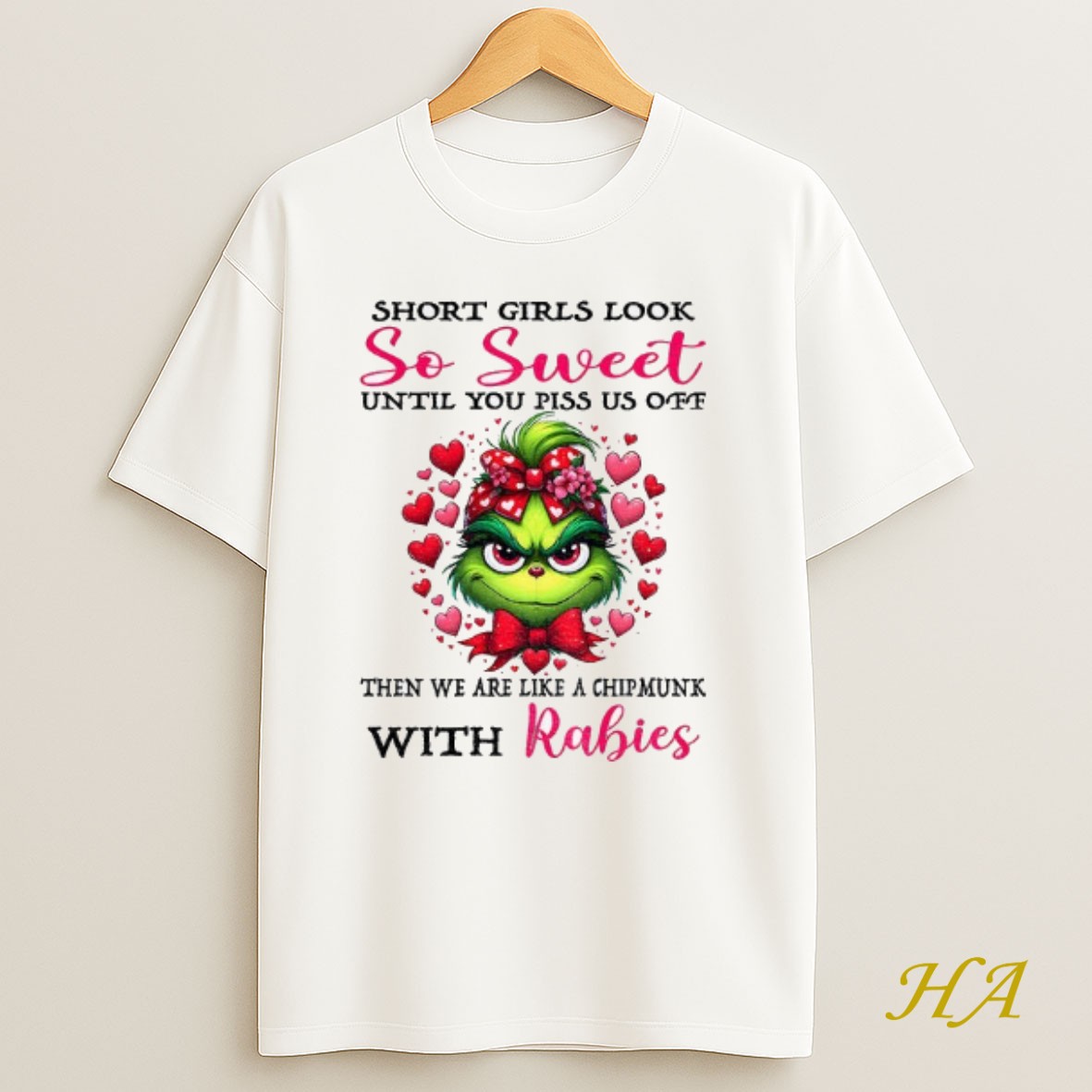 Official Grinch Short Girls Look So Sweet Until You Piss Us Off Then We Are Like A Chipmunk With Rabies Christmas Shirt