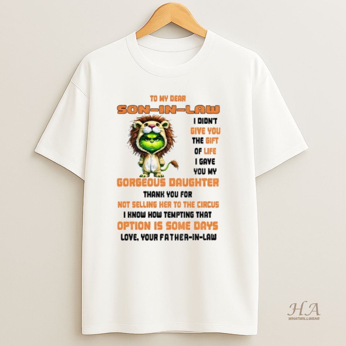 Official Grinch Tiger To My Dear Son In Law I Didnt Give You The Gift Of Life I Gave You My Gorgeous Daughter Christmas Shirt