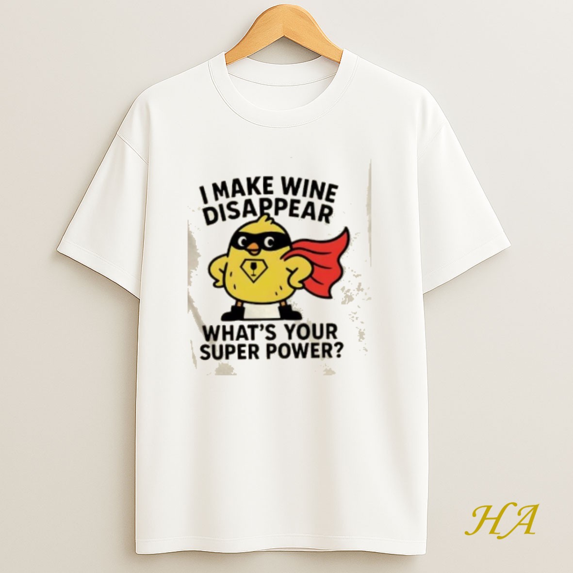 Official I Make Wine Disappear Whats Your Super Power T Shirt