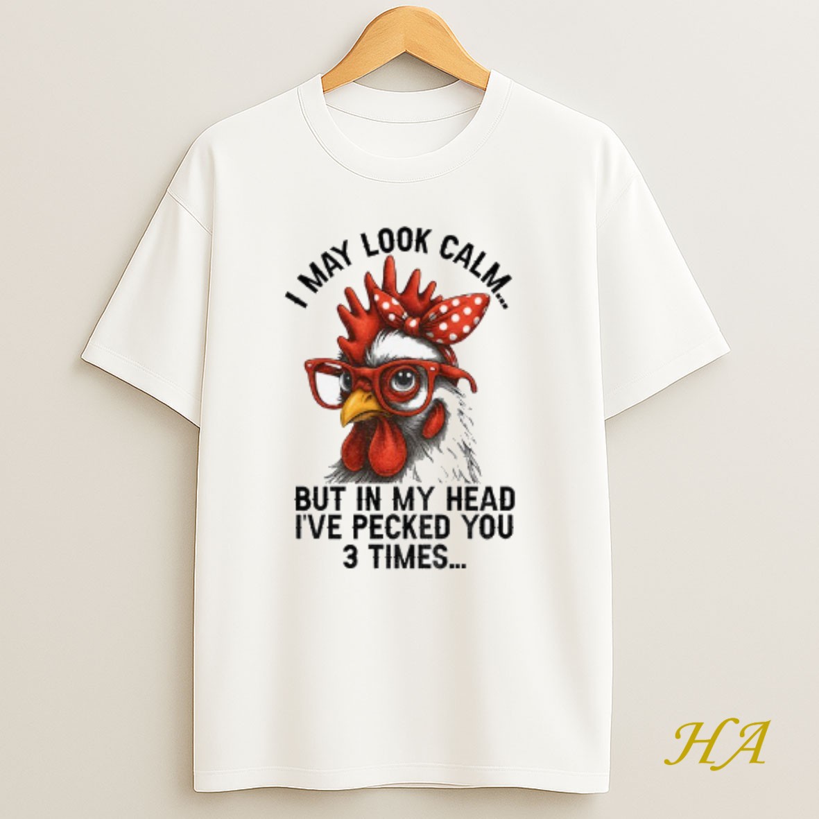 Official I May Look Calm But In My Head Ive Pecked You Three Times Funny T Shirt