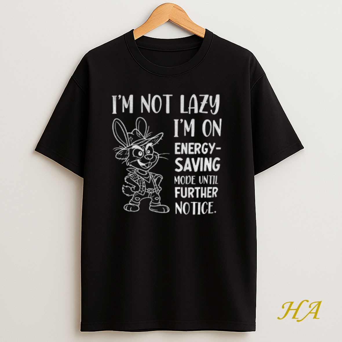 Official Im Not Lazy Im On Energy Saving Mode Until Further Notice Shirt
