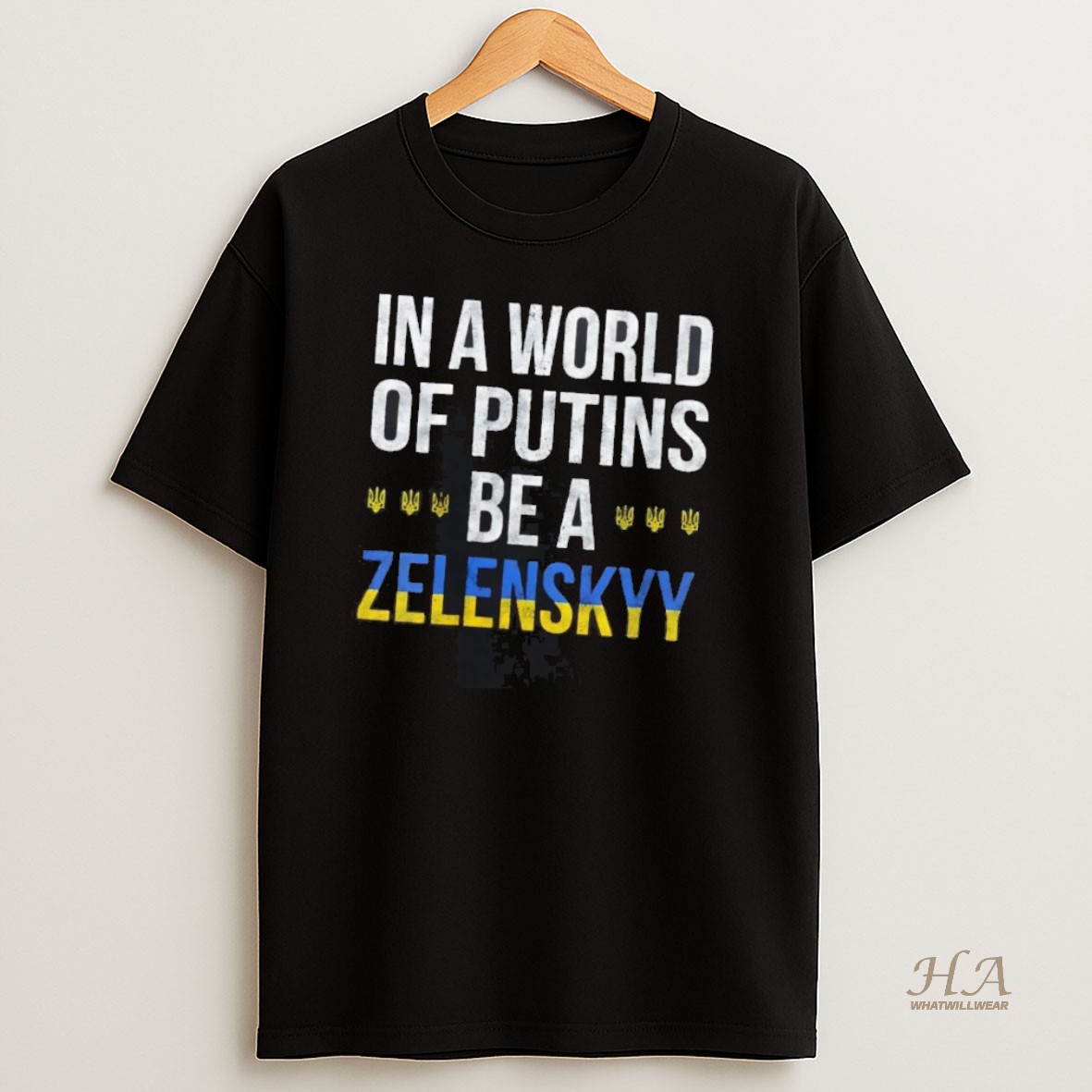 Official In A World Of Putins Be A Zelenskyy Shirt