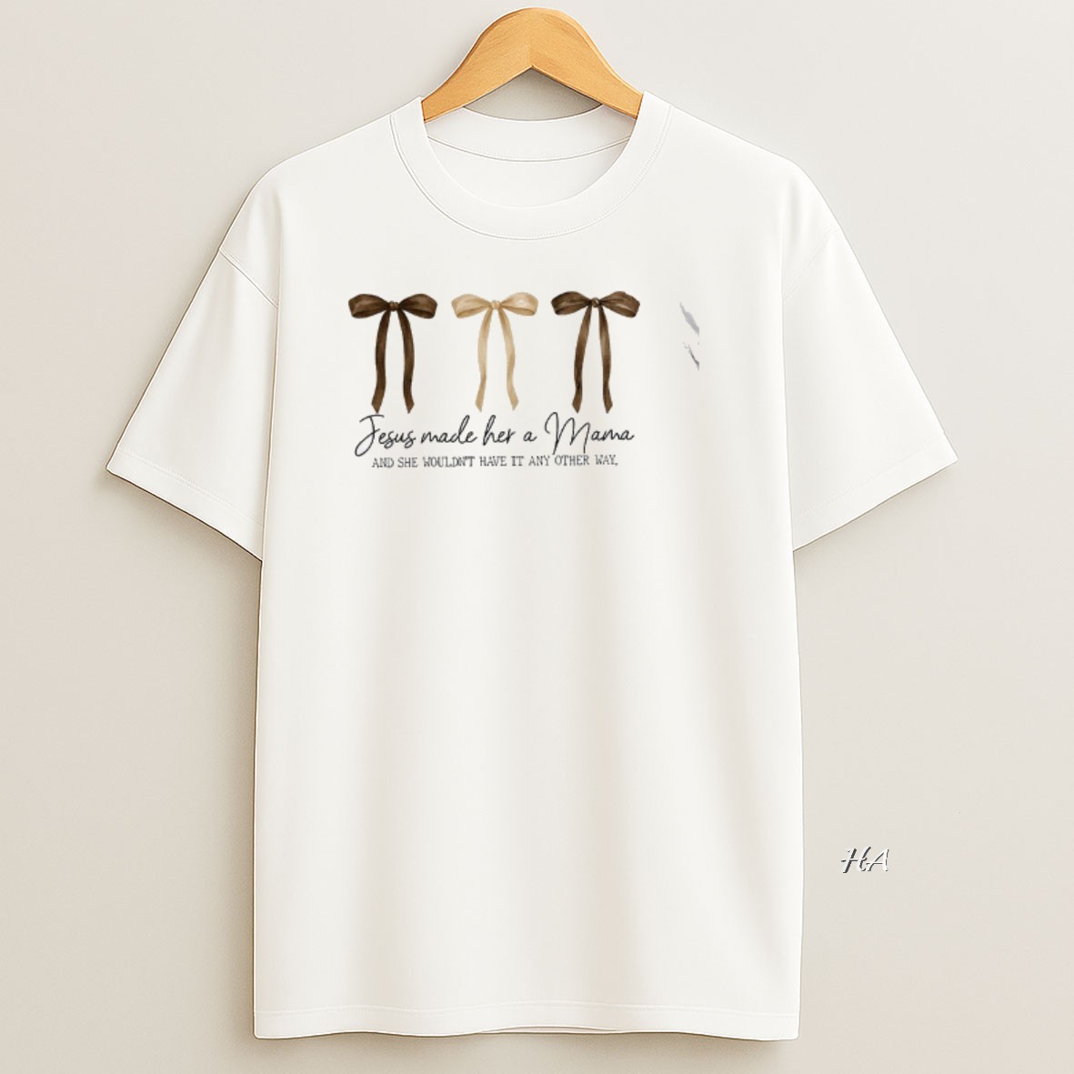 Official Jesus Made Her A Mama And She Wouldnt Have It Any Other Way T Shirt