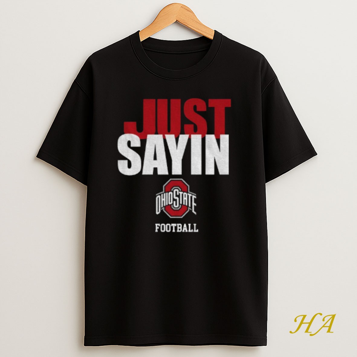 Official Just Sayin Ohio State Buckeyes Football 2025 T Shirt