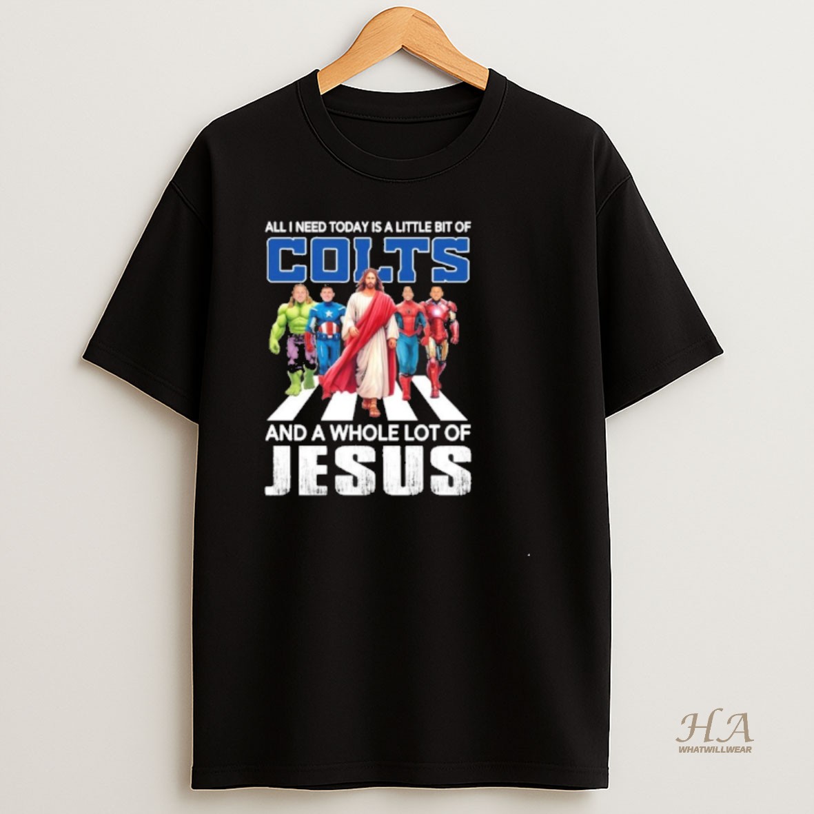 Official Marvel Studios All I Need Today Is A Little Bit Of Indianapolis Colts And A Whole Lot Of Jesus T Shirt