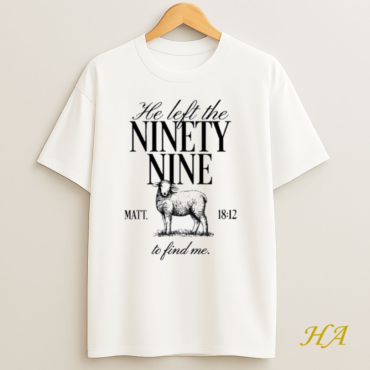 Official Matthew 18 12 He Left The Ninety Nine Shirt