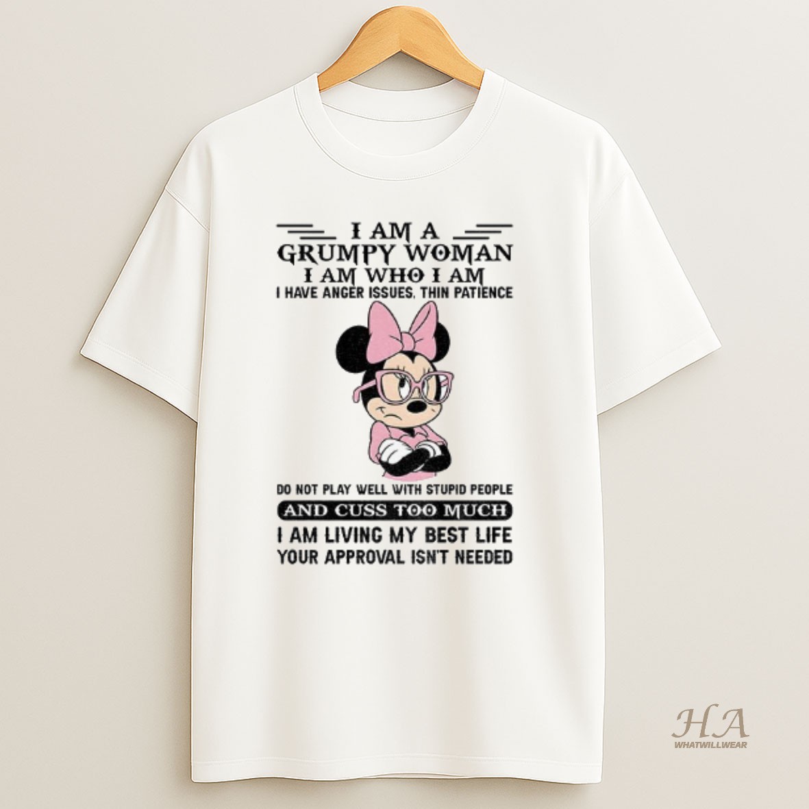 Official Mickey I Am A Grumpy Woman I Am Who I Am I Have Anger Issues Thin Patience Do Not Play Well Shirt