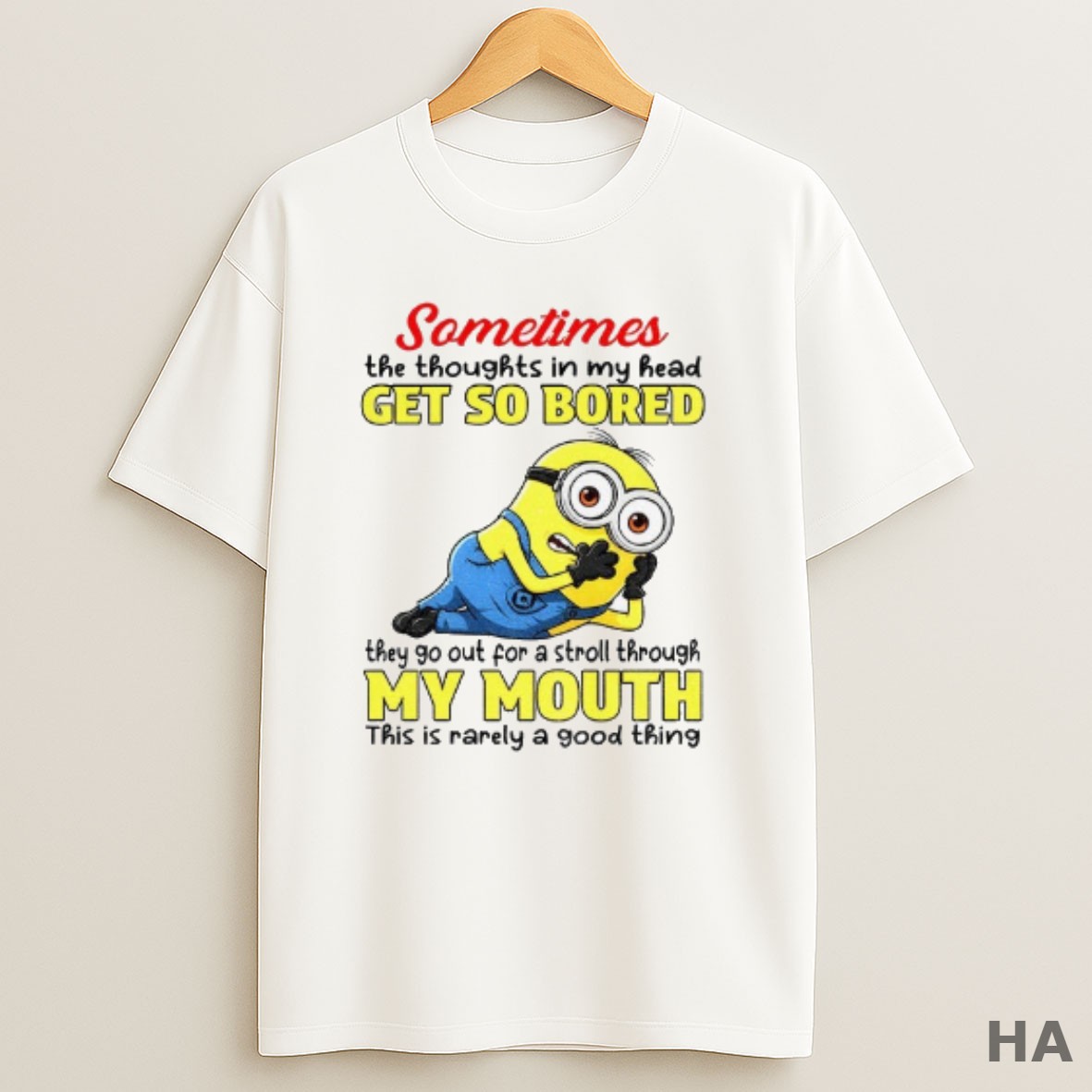 Official Minion Sometimes The Thoughts In My Head Get So Bored They Go Out For A Stroll Through T Shirt