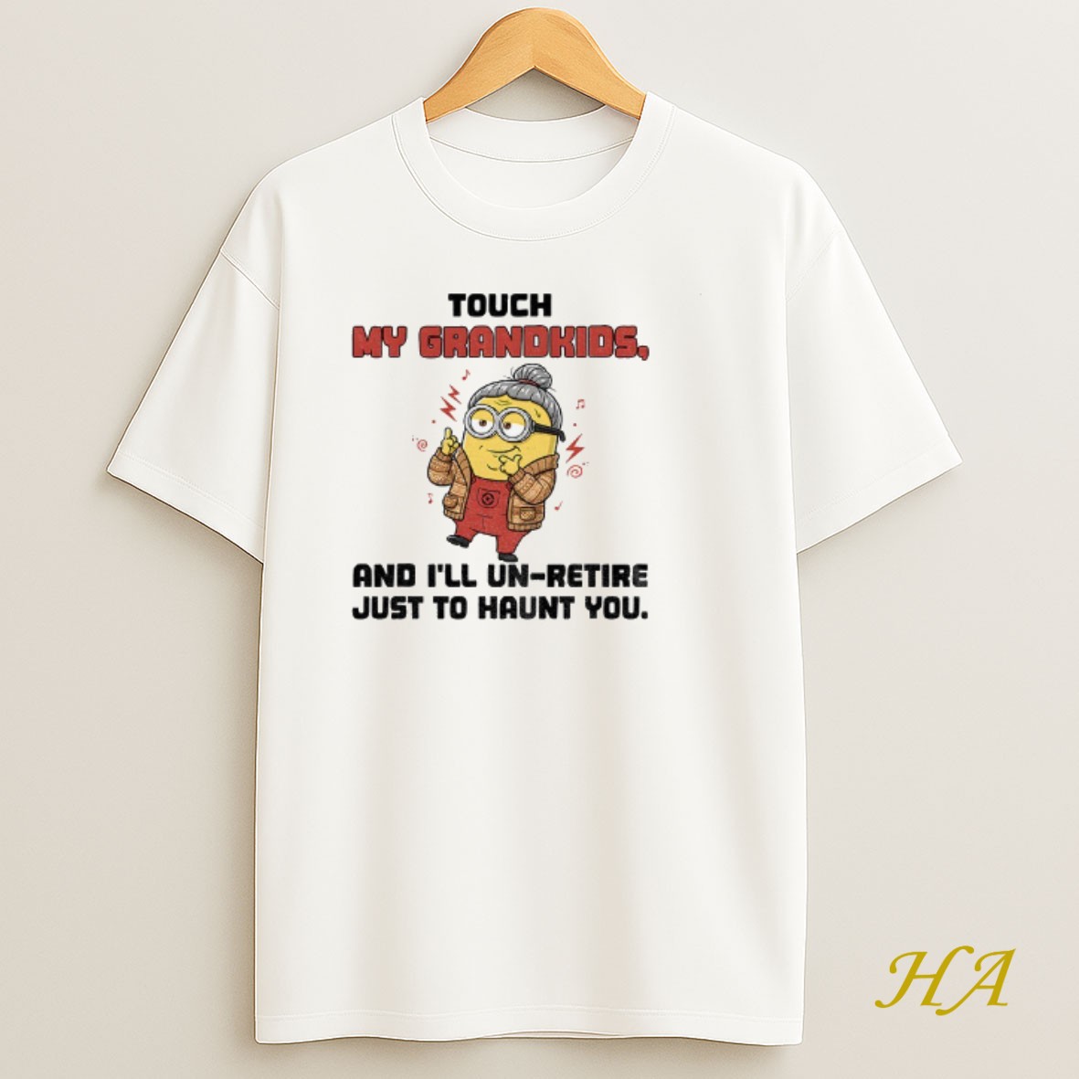 Official Minion Touch My Grandkids And Ill Un Retire Just To Haunt You T Shirt