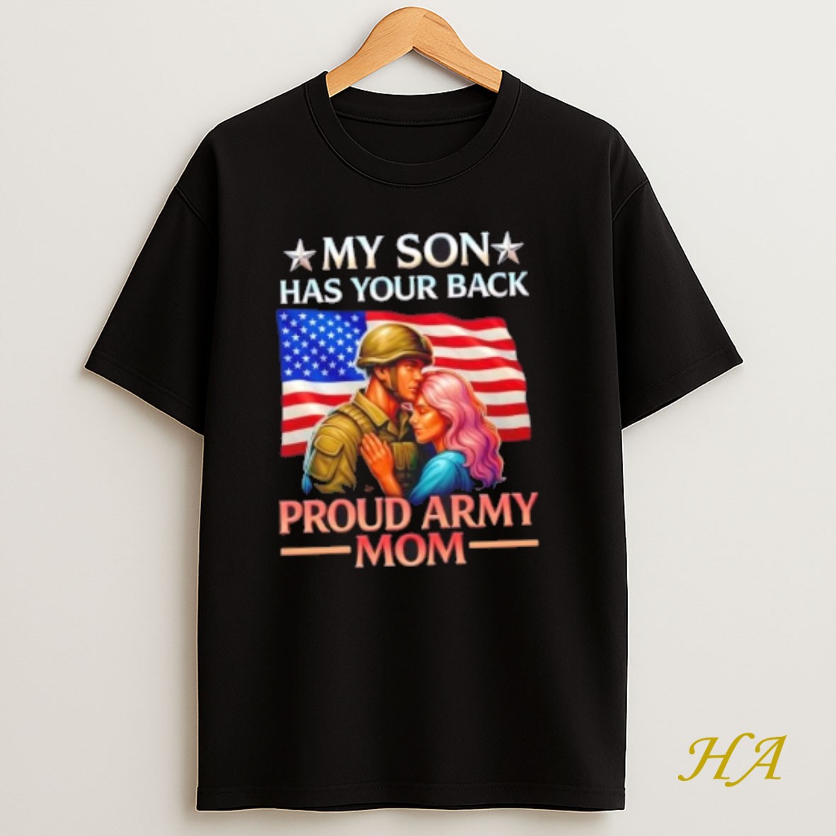 Official My Son Has Your Back Proud Army Mom Us Flag T Shirt