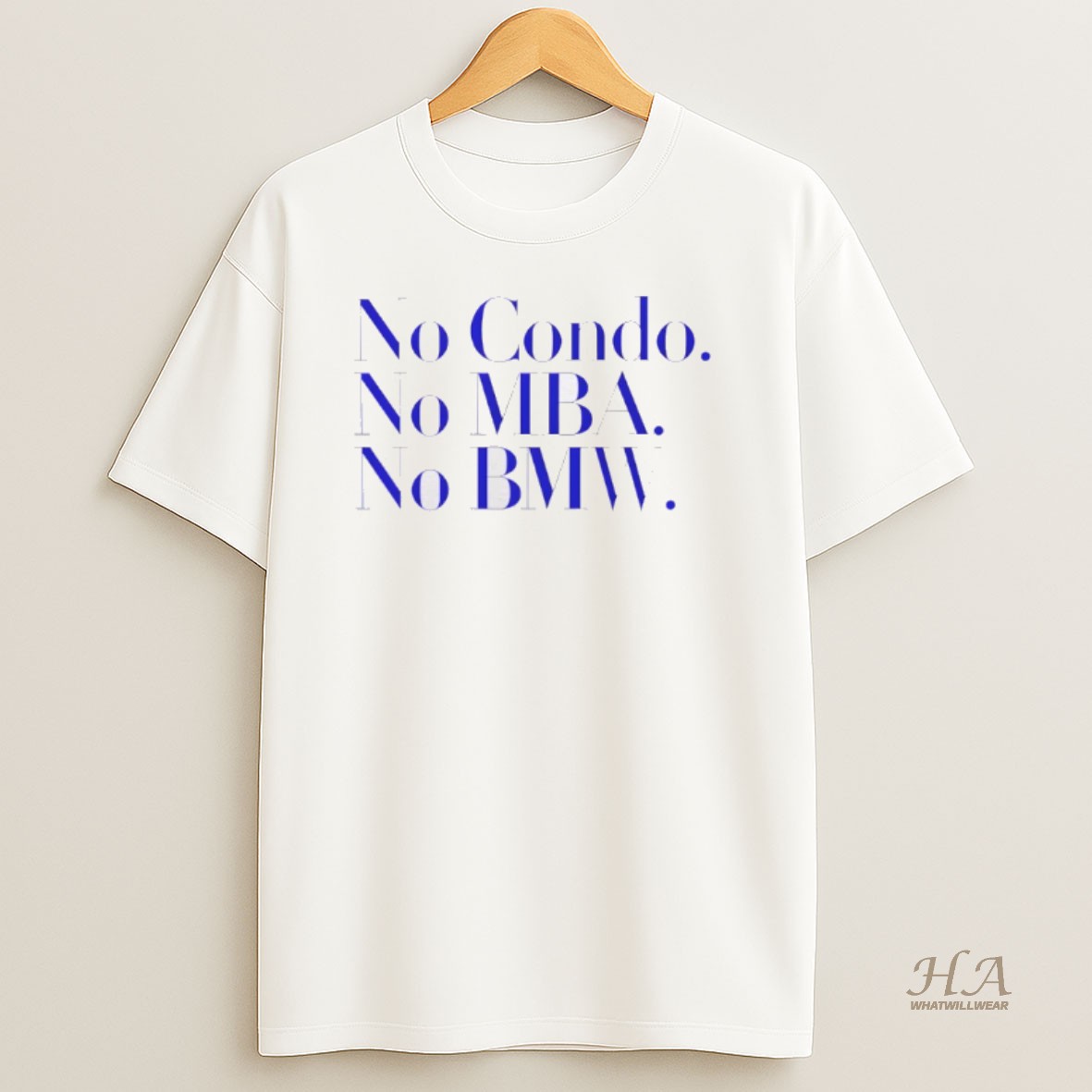 Official No Condo No Mba No Bmw T Shirt
