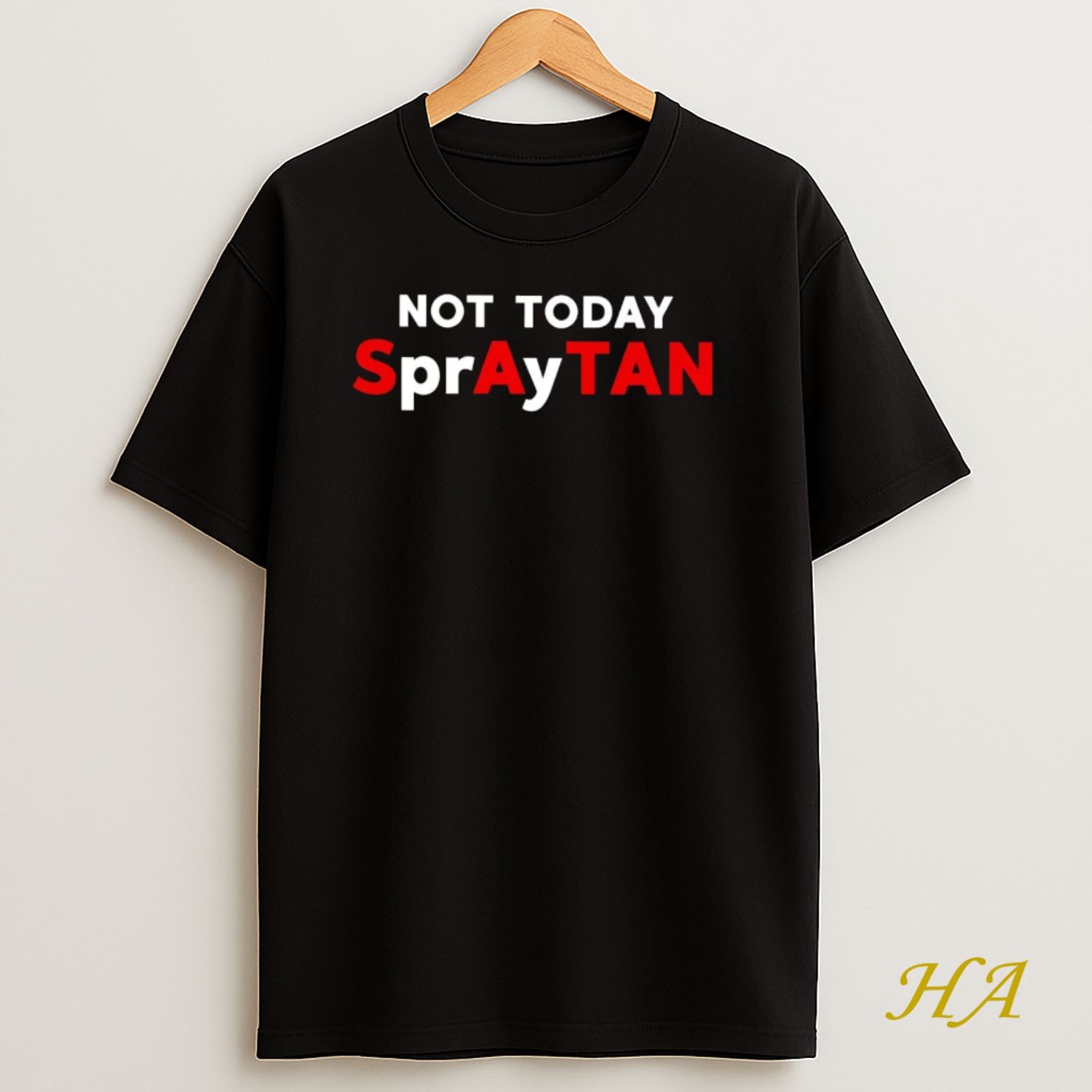 Official Not Today Satan Spraytan T Shirt