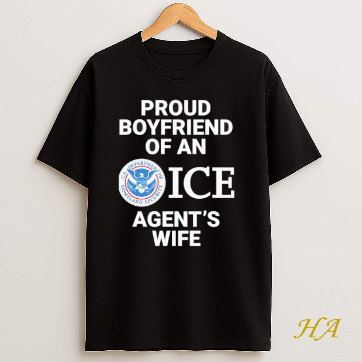 Official Proud Boyfriend Of An Ice Agents Wife Us Department Of Homeland Security T Shirt