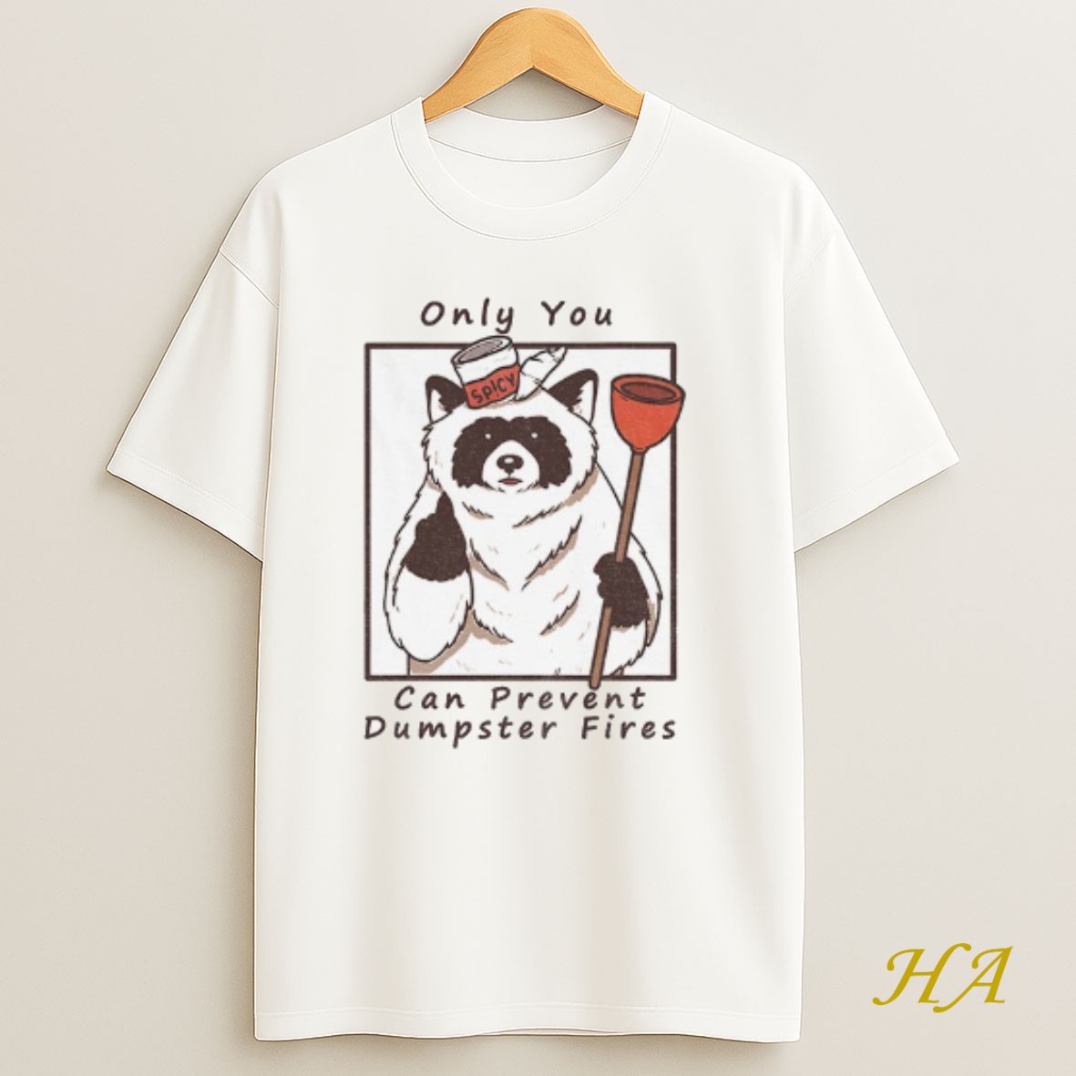 Official Raccoon Fire Fighting Only You Can Prevent Dumpster Fires T Shirt
