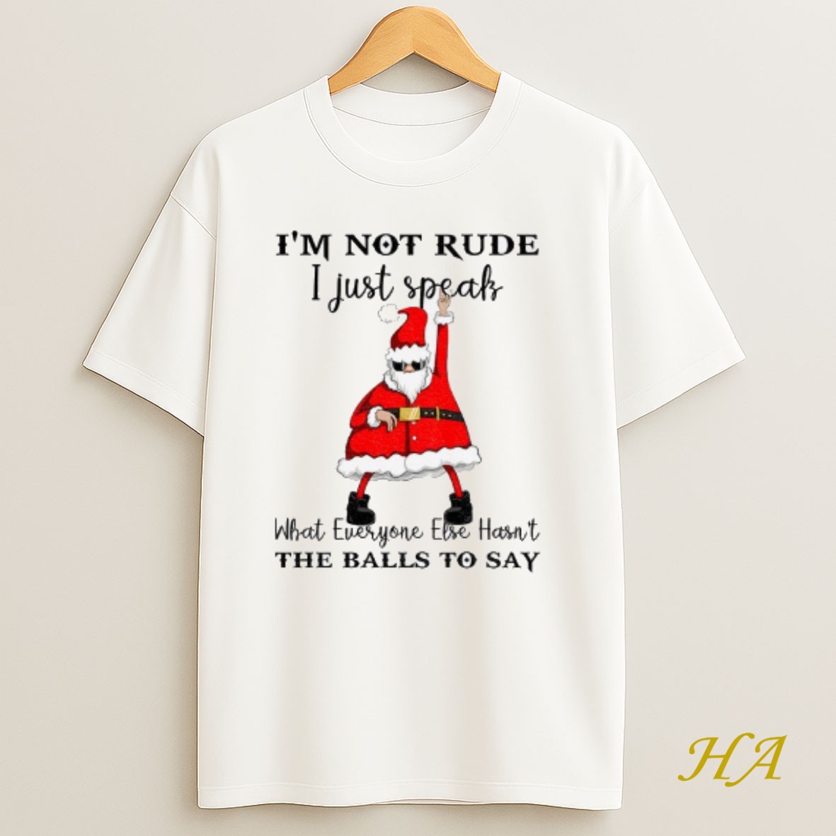 Official Santa Claus Im Not Rude I Just Speak What Everyone Else Hasnt The Balls To Say Christmas T Shirt