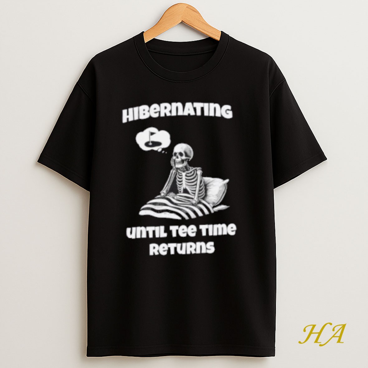 Official Skeleton Hibernating Until Tee Time Returns T Shirt