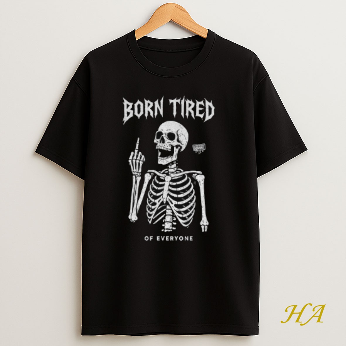Official Skeleton Born Tired Of Everyone Halloween T Shirt