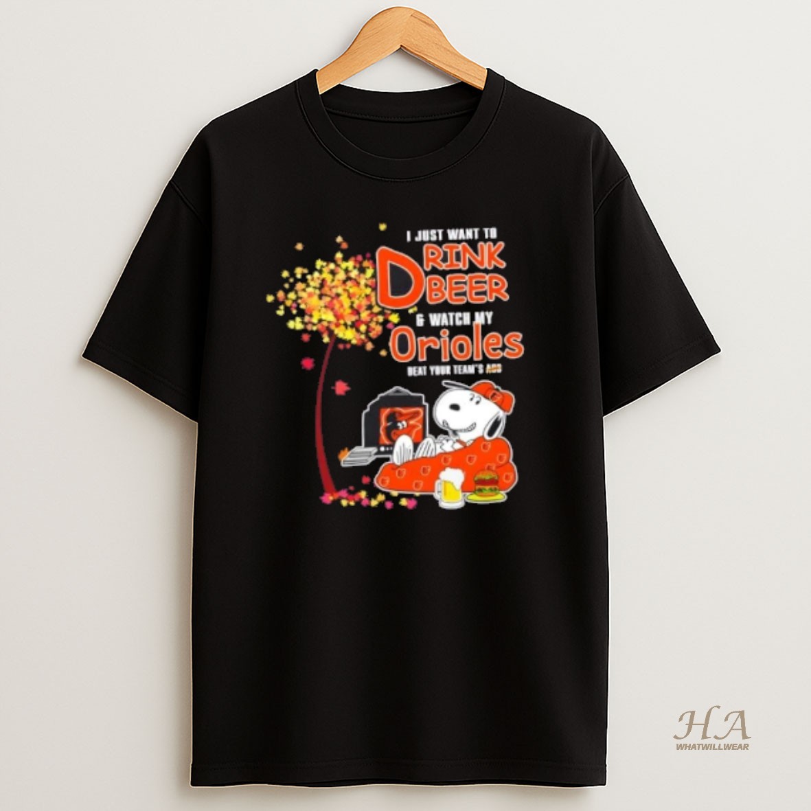 Official Snoopy I Just Want To Drink Beer And Watch My Baltimore Orioles Beat Your Teams Ass T Shirt
