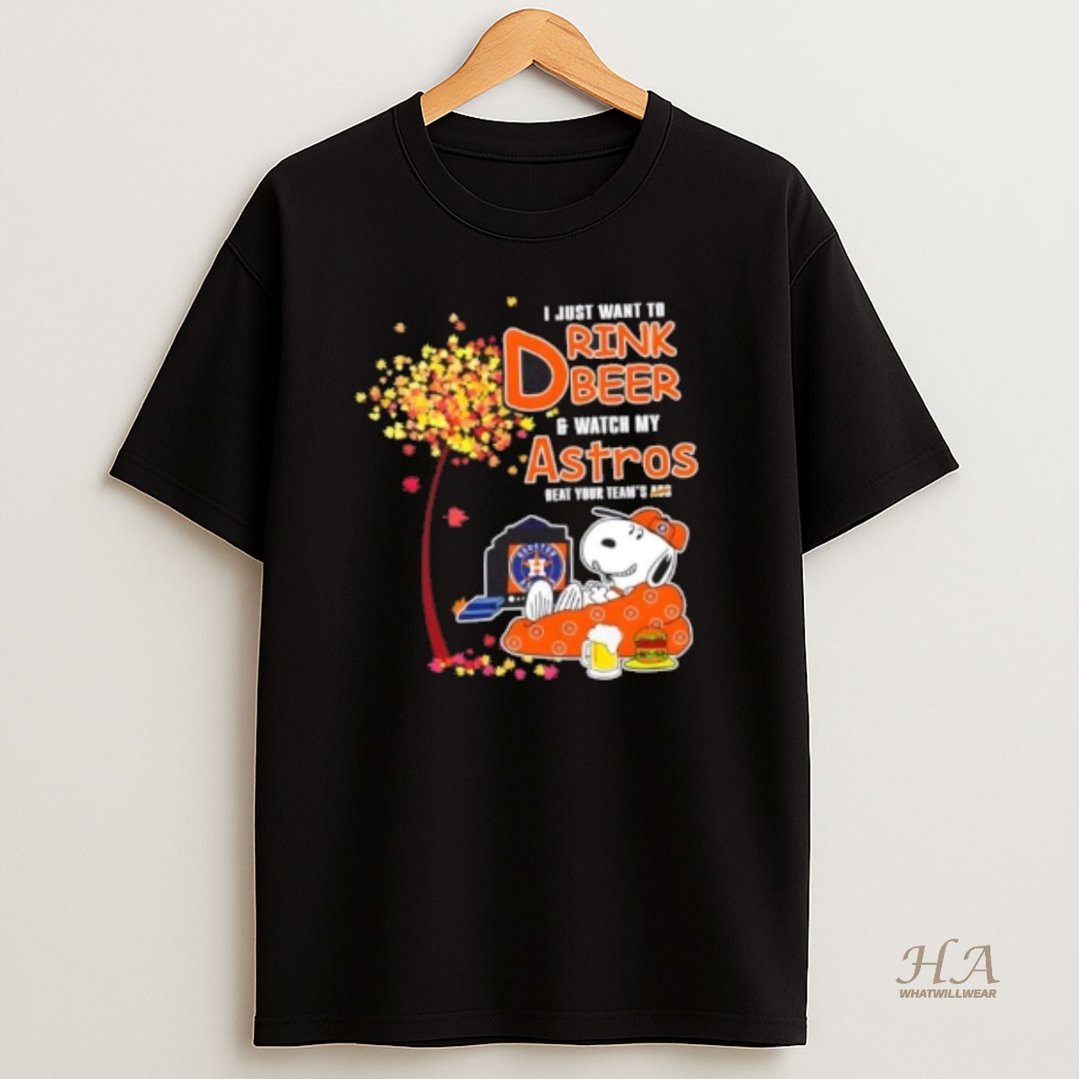 Official Snoopy I Just Want To Drink Beer And Watch My Houston Astros Beat Your Teams Ass T Shirt
