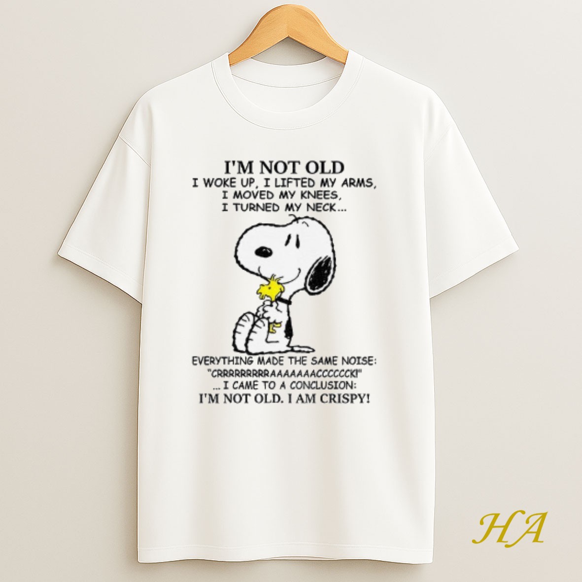 Official Snoopy Im Not Old I Woke Up I Lifted My Arms I Moved My Knees I Turned My Neck T Shirt