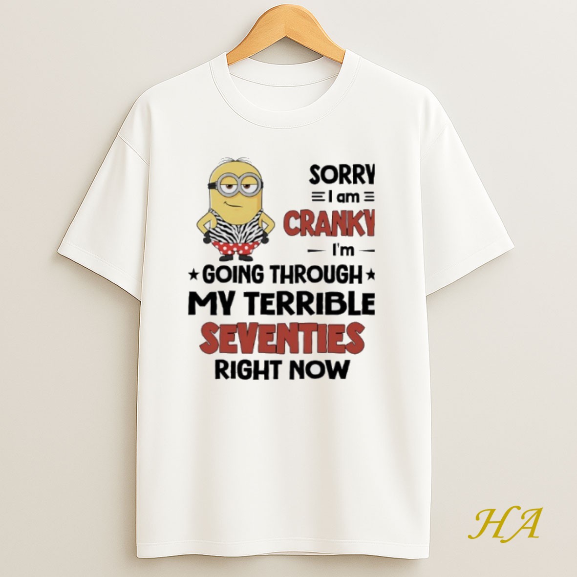 Official Sorry I Am Cranky Im Going Through My Terrible Seventies Right Now Minions Shirt