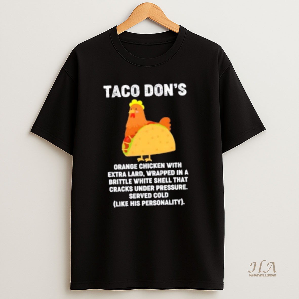 Official Taco Dons Orange Chicken With Extra Lard Like His Personality T Shirt