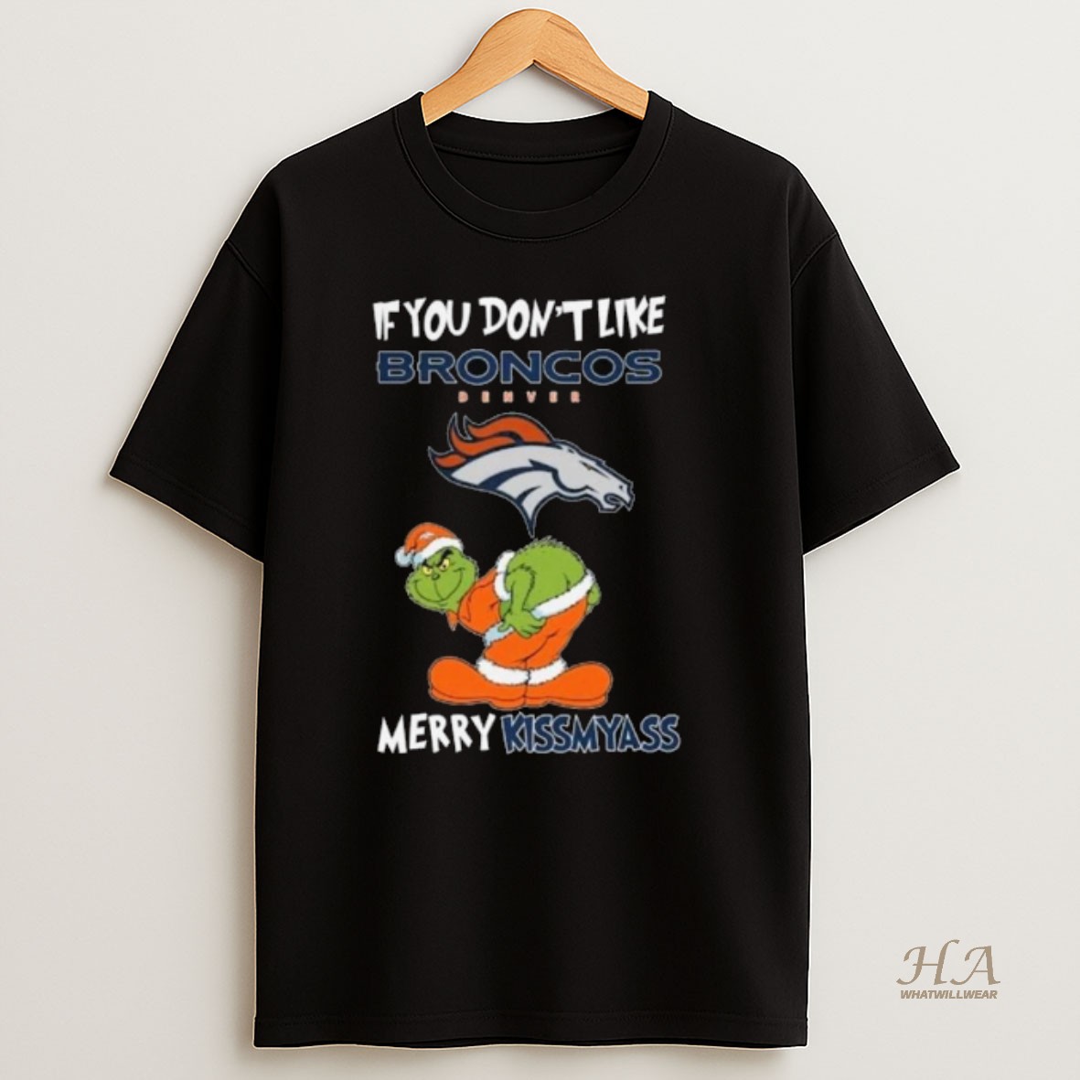 Official The Grinch If You Dont Like Denver Broncos Merry Kissmyass 2025 Long Sleve T Shirt