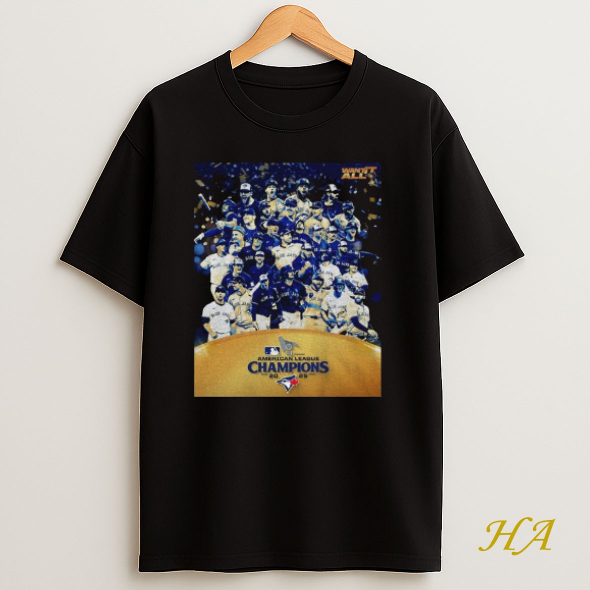Official Toronto Blue Jays 2025 American League Champions Want It All T Shirt