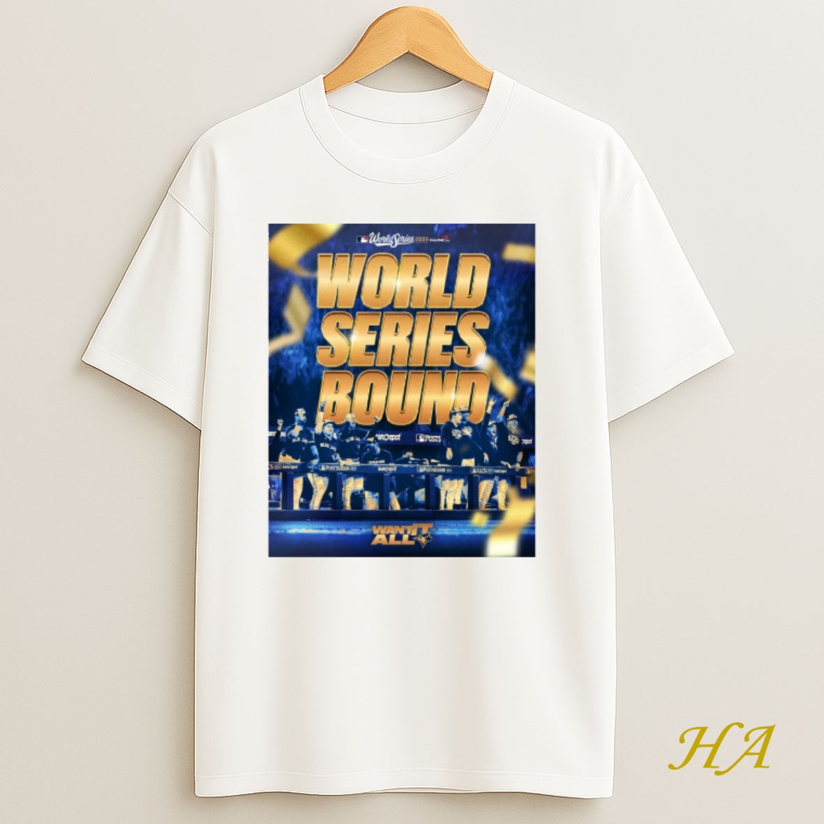Official Toronto Blue Jays 2025 Mlb World Series Bound Want It All Capital One T Shirt