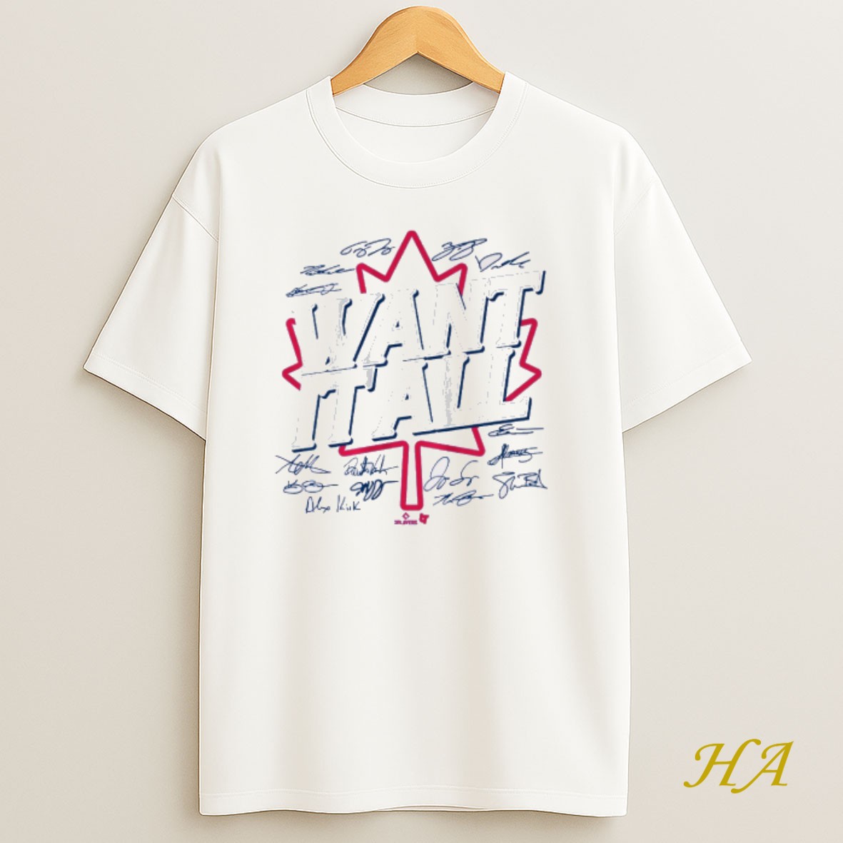 Official Toronto Blue Jays Mlb Want It All 2025 Players Signatures T Shirt