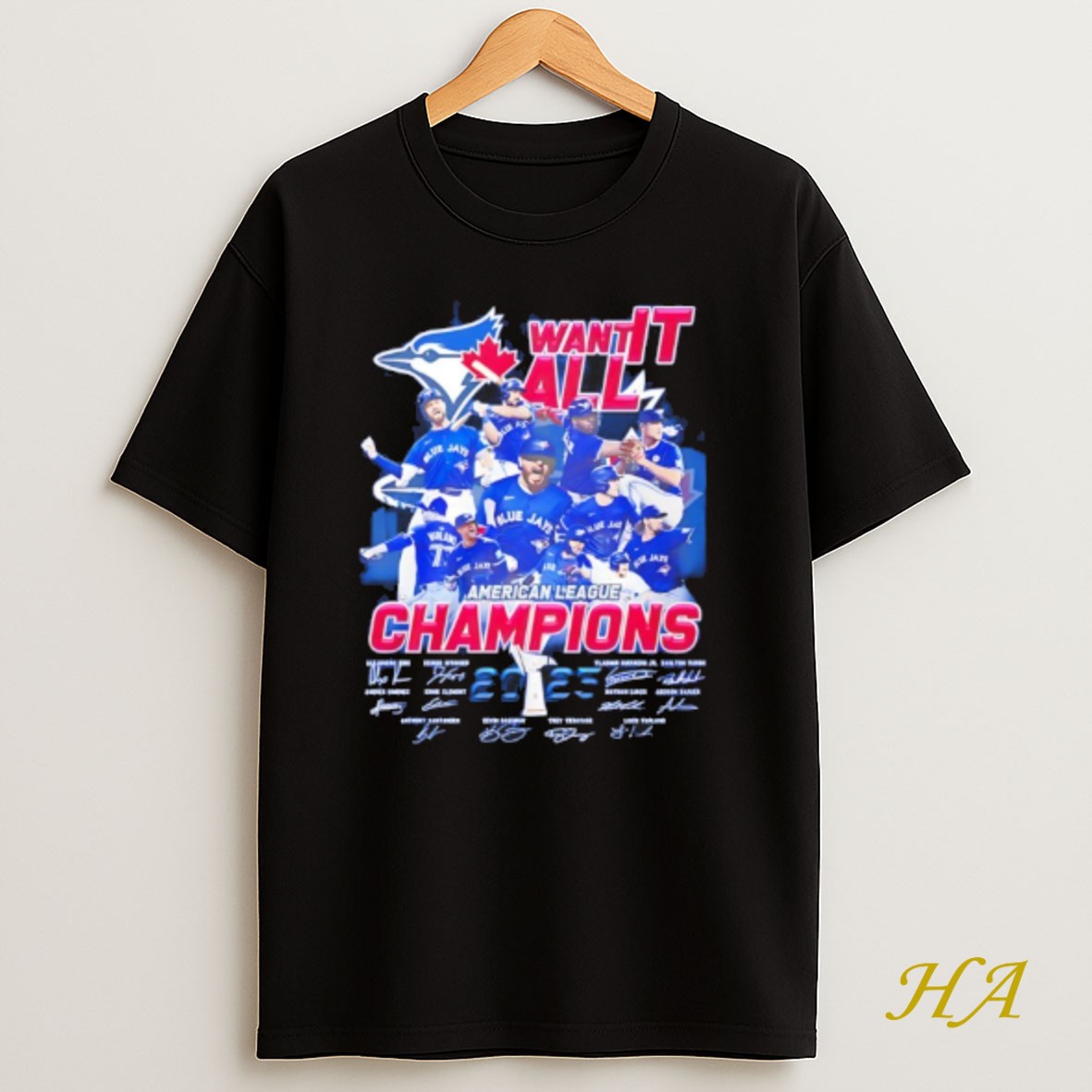 Official Toronto Blue Jays Want It All American League Champions 2025 Signatures T Shirt