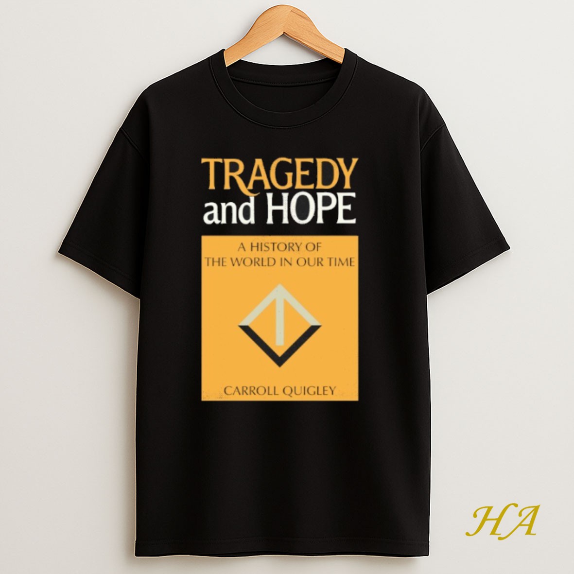 Official Tragedy And Hope A History Of The World In Our Time Carroll Quigley Shirt