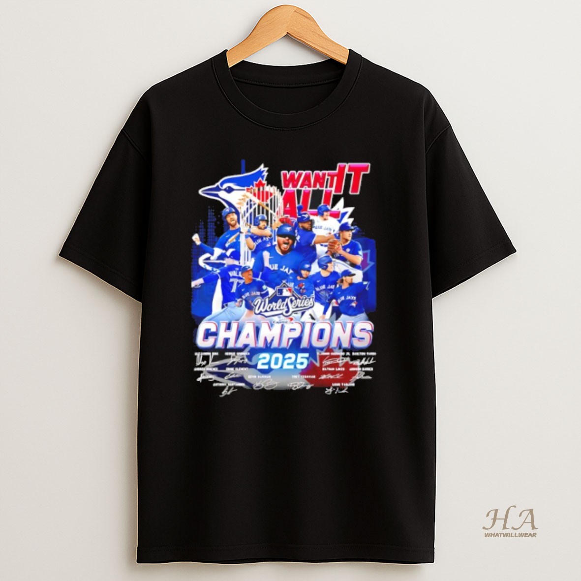 Official Want It All Toronto Blue Jays World Series Champions 2025 Signatures Shirt