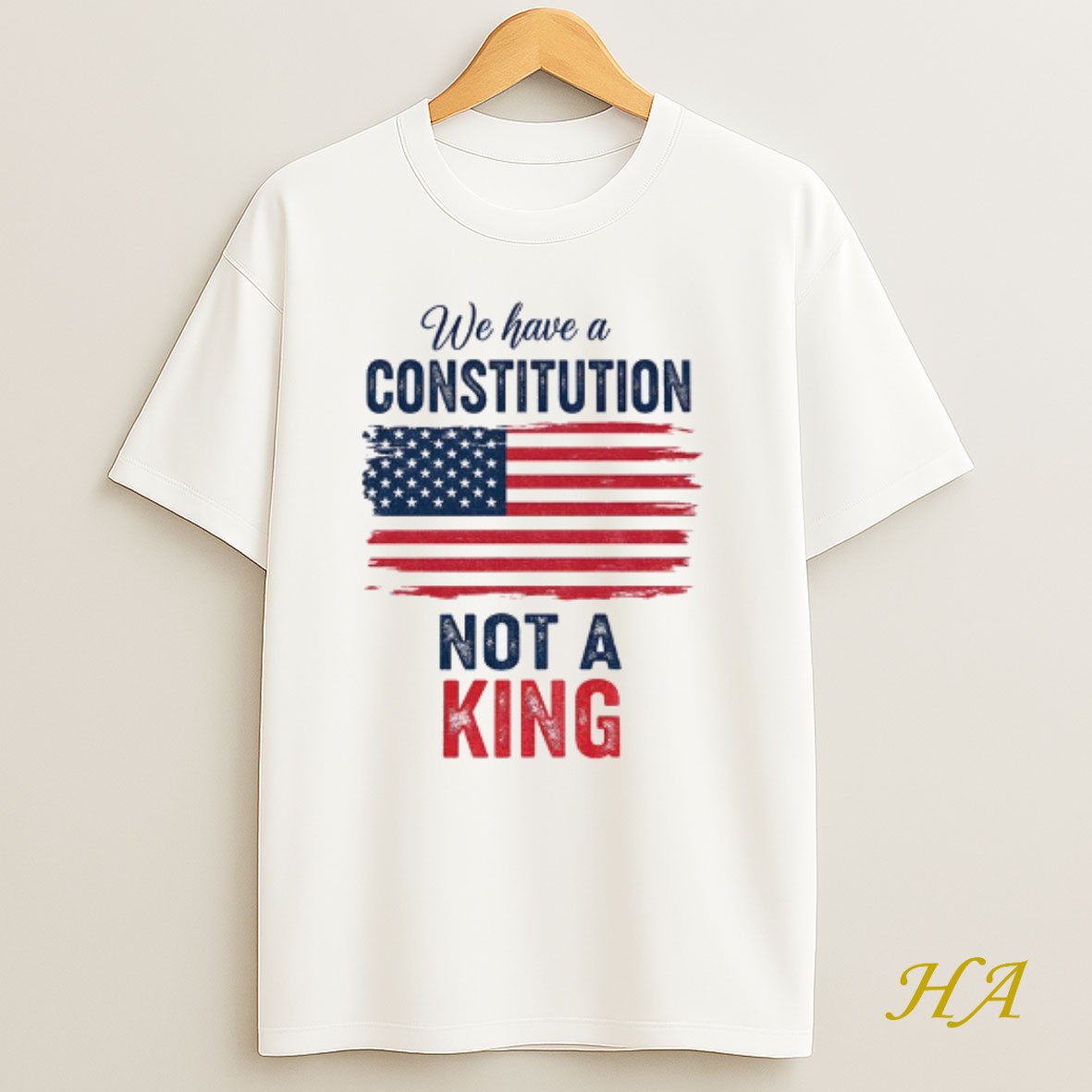 Official We Have A Constitution Not A King American Flag T Shirt
