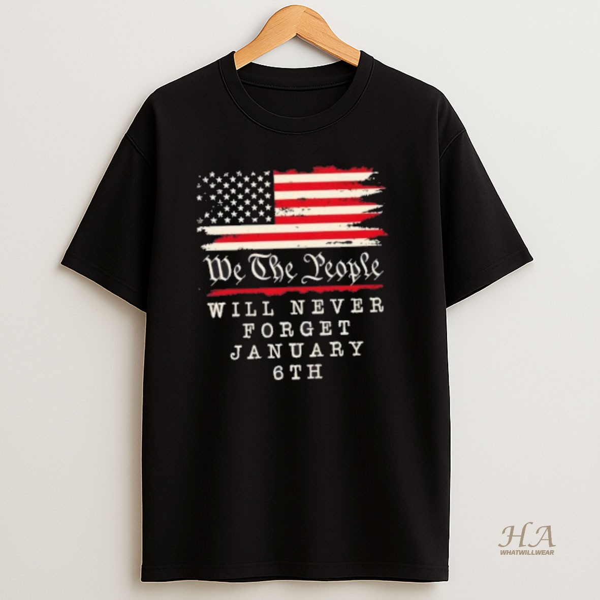 Official We The People Will Never Forget January 6th Us Flag T Shirt