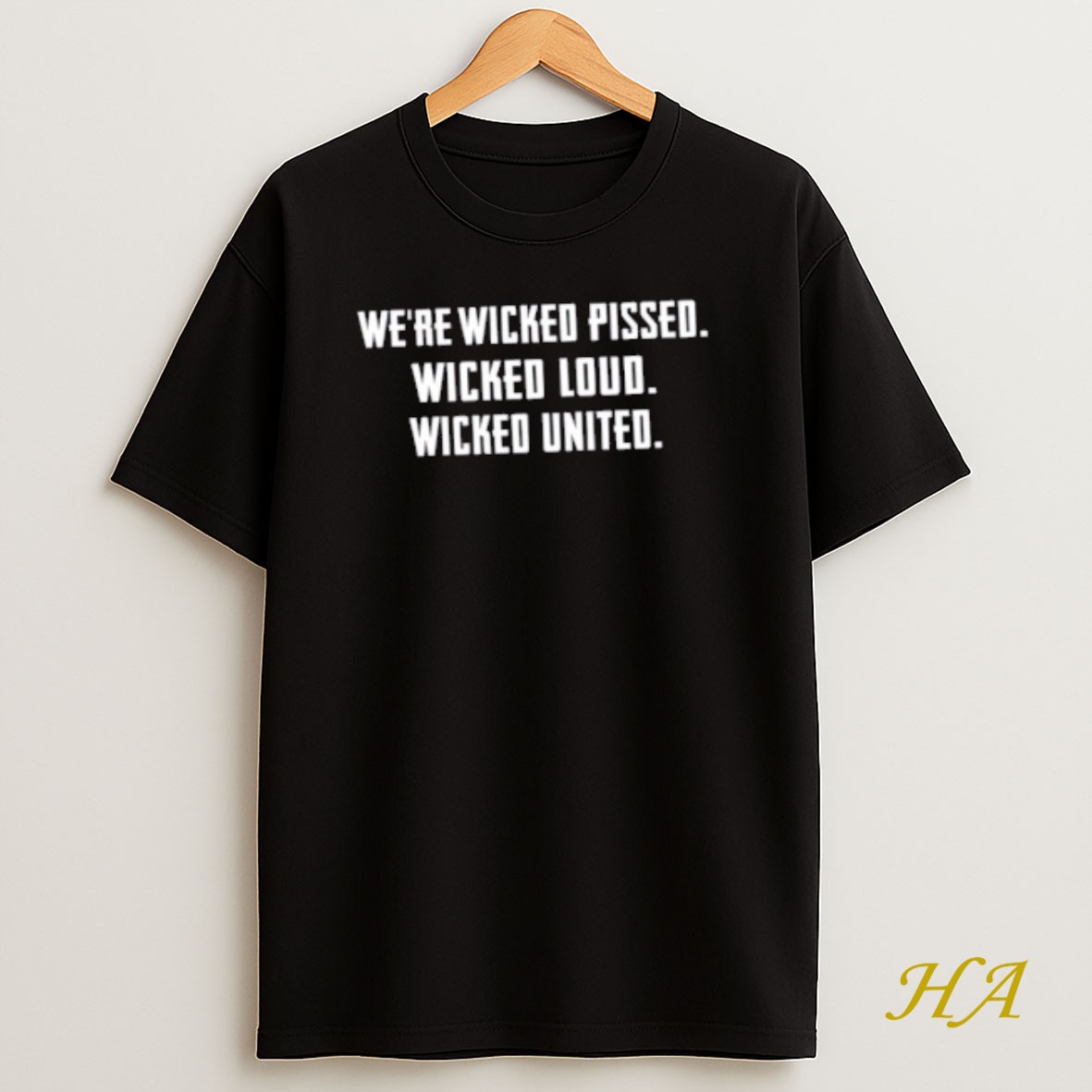 Official Were Wicked Pissed Wicked Loud Wicked United T Shirt