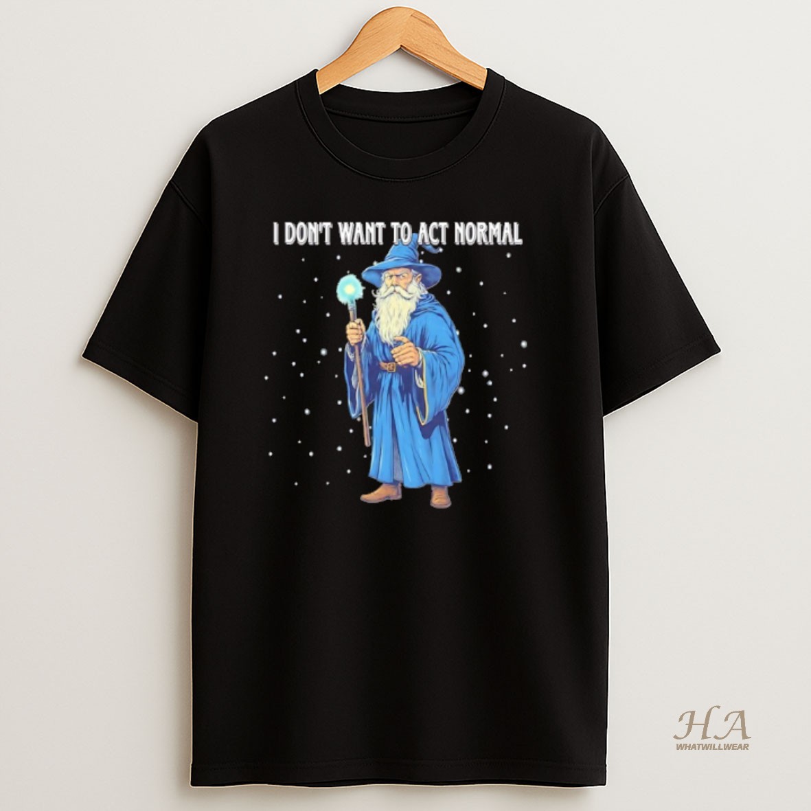 Official Wizard I Dont Want To Act Normal Shirt