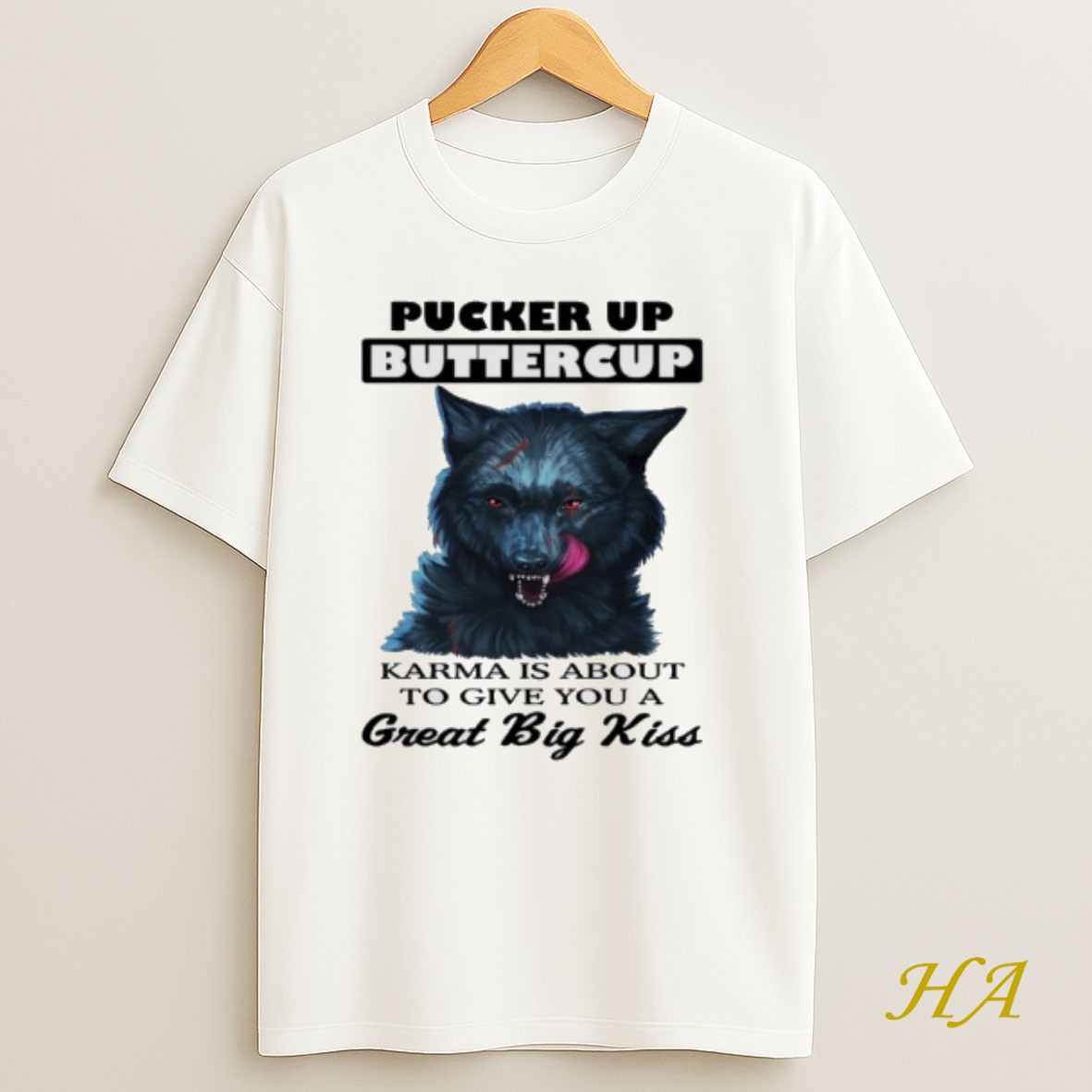 Official Wolf Pucker Up Buttercup Karma Is About To Give You A Great Big Kiss Shirt